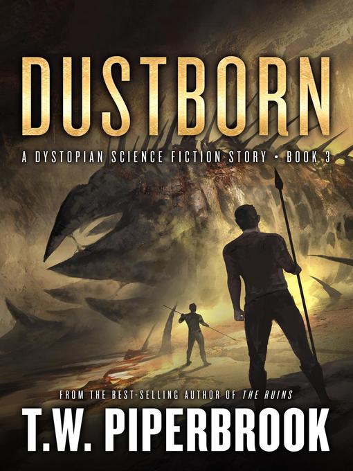 Title details for Dustborn by T.W. Piperbrook - Available